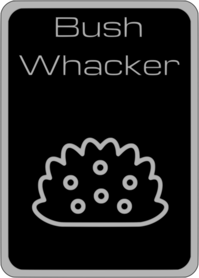 Bush Whacker